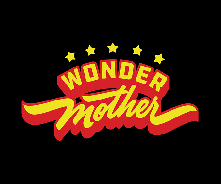 Wonder Mother Funny T shirt apparel bag mug phone case print. Super hero mom typographic poster design. Gift souvenir idea.