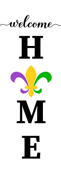 Welcome home lettering with Fleur de Lis. Mardi Gras decorations. Vertical porch sign. Vector template Welcome home lettering with Fleur de Lis. Mardi Gras decorations. Vertical porch sign. Vector template. mardi gras house stock illustrations