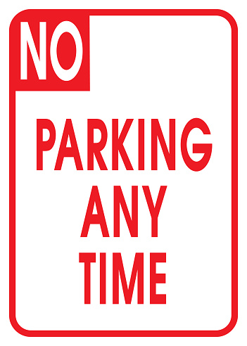 Red and white no parking any time sign.