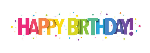ilustraciones, imágenes clip art, dibujos animados e iconos de stock de ¡feliz cumpleaños! colorido estandarte tipográfico - happy birthday