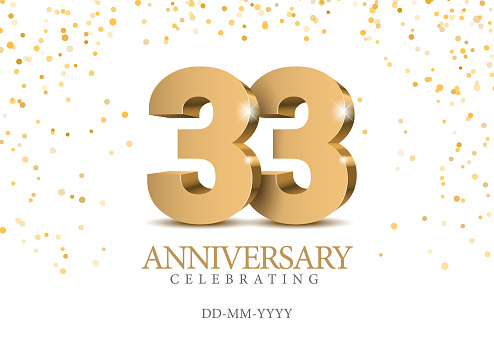 Anniversary 33. gold 3d numbers. Poster template for Celebrating 33 th anniversary event party. Vector illustration