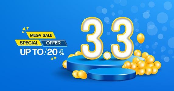 Text 3.3 white and yellow 3d placed on a round podium and beside it was a yellow balloon and on the left there is a promotional text mega sale discount 20%off promotion for day 3 month 3