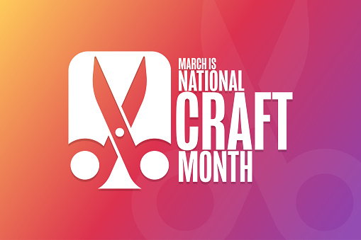 March is National Craft Month. Holiday concept. Template for background, banner, card, poster with text inscription. Vector EPS10 illustration