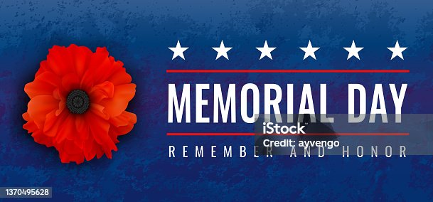 istock Memorial Day - Remember and Honor Poster. Usa memorial day celebration. US federal holiday. Invitation template with red poppy, text with stars on grunge blue background. Decoration day 1370495628