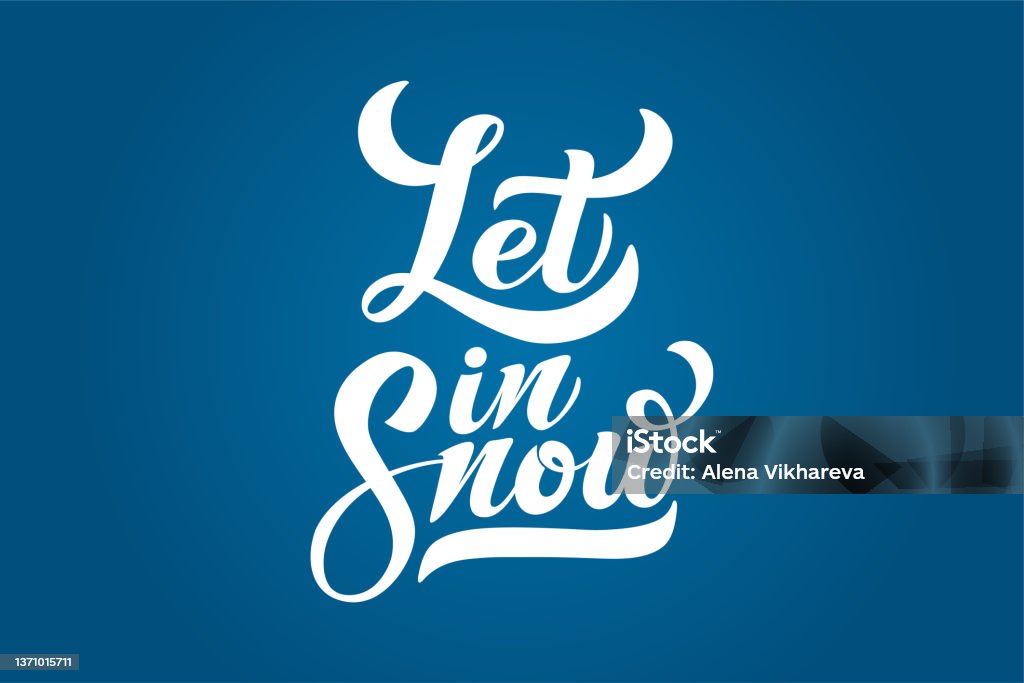 Let It Lettering Let It Snow Hand Lettering Calligraphy Winter Greeting Vector Holiday ...
