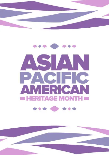 Vector illustration of Asian Pacific American Heritage Month in May. Сelebrates the culture, traditions and history of Asian Americans and Pacific Islanders in the United States. Vector poster. Illustration with east pattern