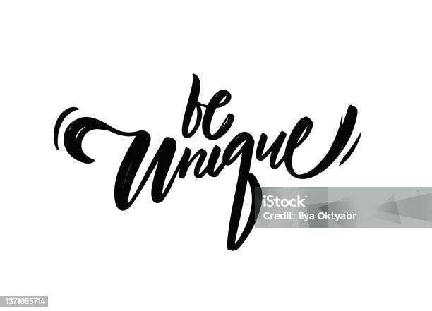 In Letters Be Unique Be Unique Hand Drawn Black Color Motivational Phrase Modern Calligraphy ...