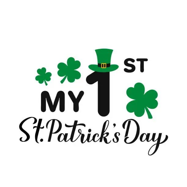 Vector illustration of My 1st St. Patricks Day calligraphy lettering isolated on white. Baby first Saint Patrick Day . Vector template for typography poster, banner, greeting card, sticker, kids clothes, etc