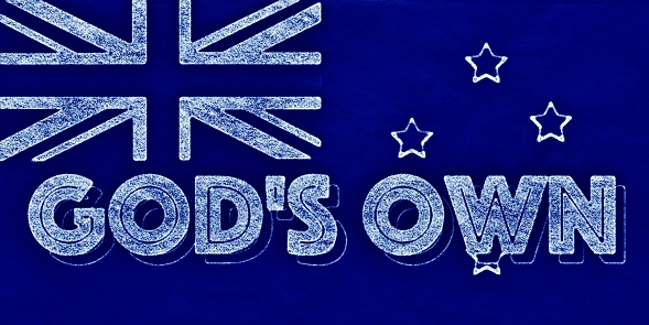 The phrase 'God's Own' on top of a New Zealand national flag in Blackboard Style for a Rise in New Zealand Sovereignty Concept.