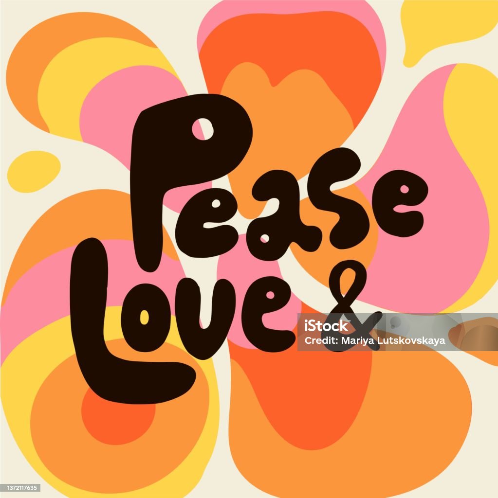 Peace And Love Hippie Phrase Hand Drawn Hippy Text Motivational ...
