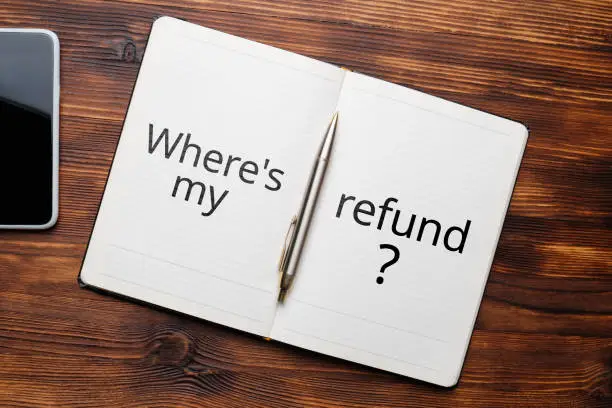 Photo of A popular question is where is my refund. Written text in the diary.