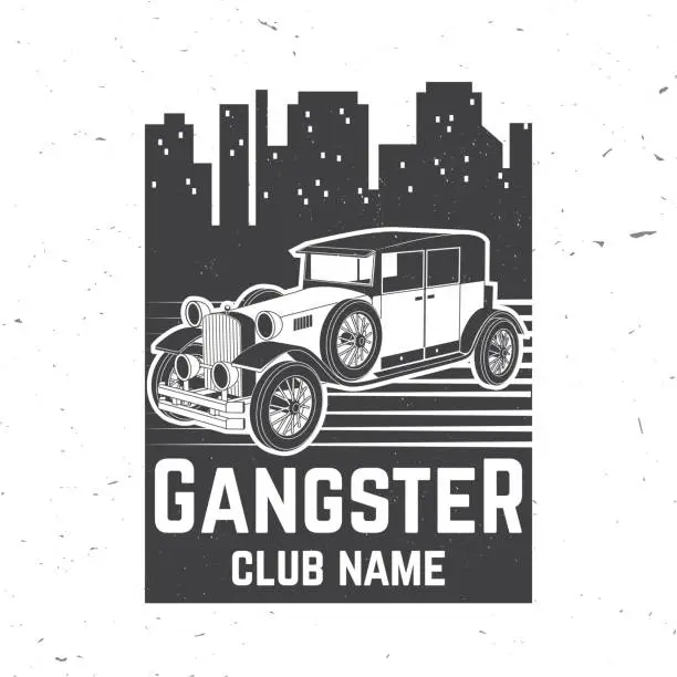 Vector illustration of Gangster club badge design. Vector illustration. Retro car on the night city landscape. Vintage monochrome label, sticker, patch with american retro car silhouettes.