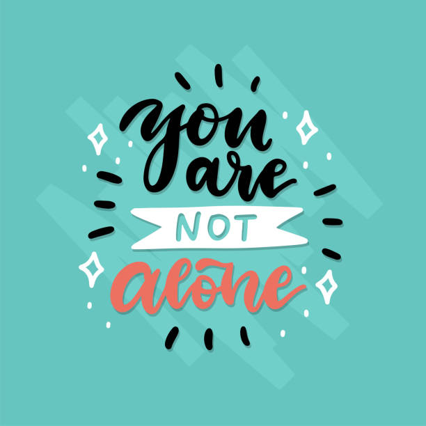 You are not alone - card or banner with brush lettering quote. Hand drawn typographic sign. Hand sketched postcard, typography slogan. Vector isolated illustration You are not alone - card or banner with brush lettering quote. Hand drawn typographic sign. Hand sketched postcard, typography slogan. Vector isolated illustration. you are not alone stock illustrations