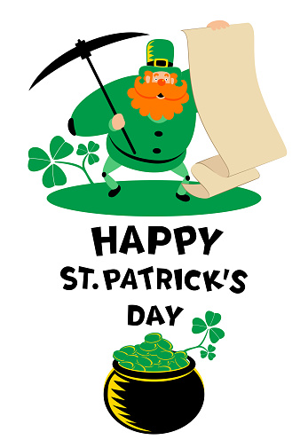 The mysterious leprechaun is looking at a medieval paper scroll (treasure map) and carrying a pickaxe on shoulders, with "Happy St. Patrick's Day" handwriting text and a pot of gold