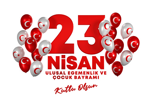 23 Nisan With Turkish Flag. Turkish National Holiday. April 23, National Sovereignty Day.