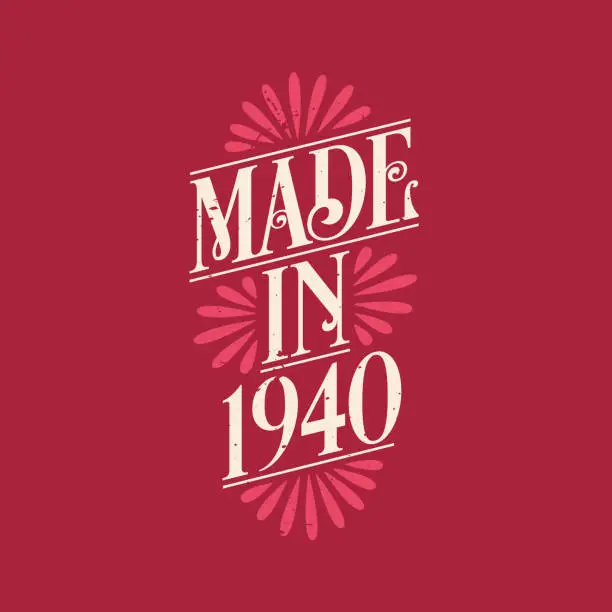 Vector illustration of Made in 1940, vintage calligraphic lettering 1940 birthday celebration