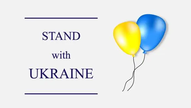 Vector illustration of Stand with Ukraine. Yellow and blue balloons on white background