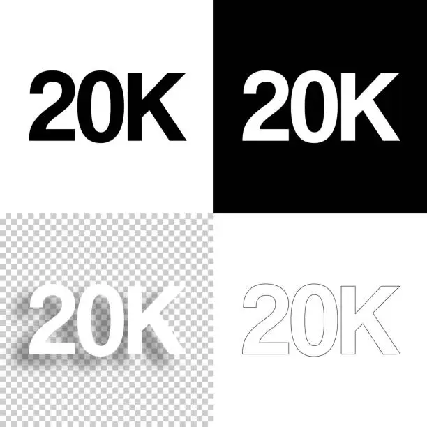 Vector illustration of 20K, 20000 - Twenty thousand. Icon for design. Blank, white and black backgrounds - Line icon
