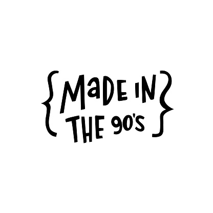 Made in the 90s! The inscription  hand-drawing of  ink on a white background. Vector Image. It can be used for website design, article, phone case, poster, t-shirt, mug etc.