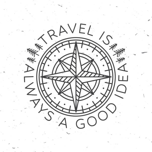 Travel is always a good idea. Vector. Concept for shirt or badge, overlay, print, stamp or tee. Vintage line art design with wind rose and compass. vector art illustration