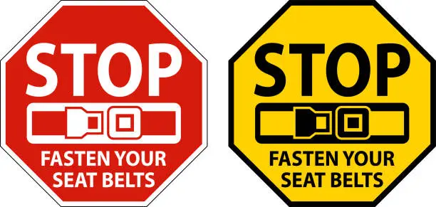 Vector illustration of Stop Fasten Your Seat Belts Sign On White Background