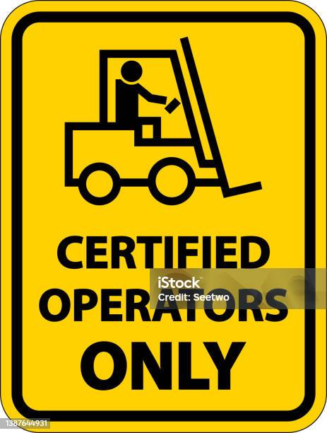 Operator Positioning Sign Certified Operators Only Label Sign On White Background Stock ...
