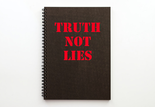Truth not lies. Tell the truth concept. Inspirational and motivational quote.