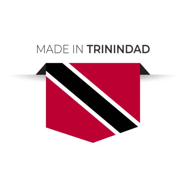 Vector illustration of Made in the Trinidad label, product emblem. White isolated background.