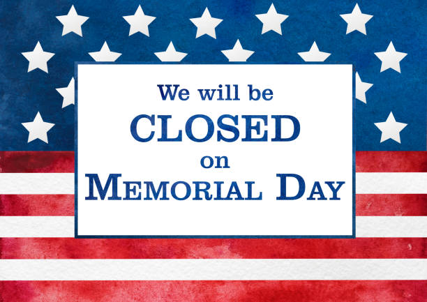 Signboard We will be closed on Memorial Day Signboard with the inscription We will be closed on Memorial Day and a watercolor drawing of the American Flag. Closeup, no people. Congratulations for family, relatives, friends, colleagues memorial day art stock illustrations