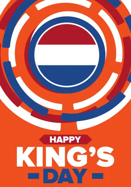 Vector illustration of King’s Day in Netherlands. Koningsdag in Dutch. Nation’s cultural heritage and the celebrate birthday of His Majesty King. Dutch royal family. Netherlands flag. Orange colour or orange madness. Vector poster