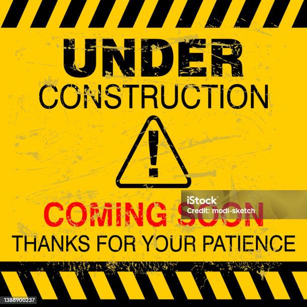 under-construction-coming-soon-thanks-for-your-patience-sign-vector