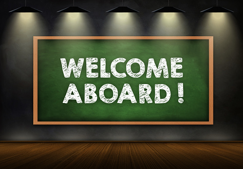 welcome aboard - friendly message on chalkboard