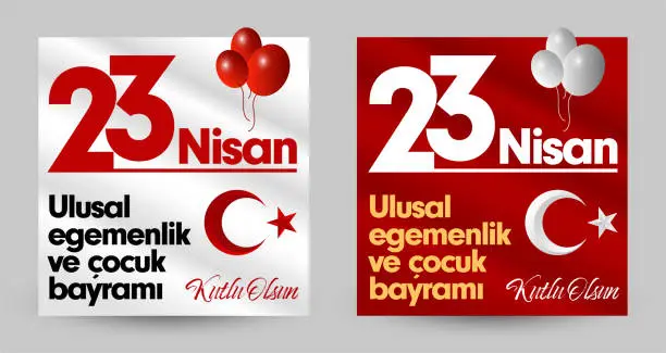 Vector illustration of 23 NİSAN ULUSAL EGEMENLİK VE ÇOCUK BAYRAMI