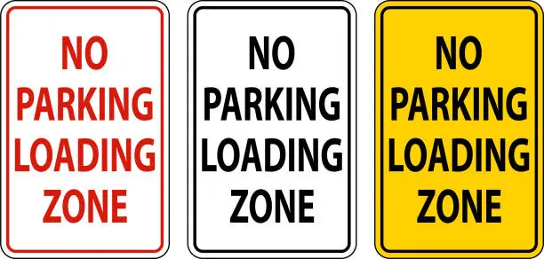 Vector illustration of No Parking Loading Zone Sign On White Background