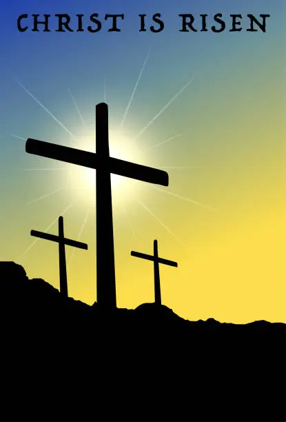 Vector illustration of Christ is Risen vector stock illustration showing three crosses on a mountain in silhouette with yellow and blue gradient sky