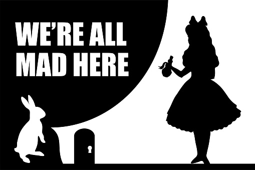 we are all mad here.  vector illustration of wonderland. black silhouettes isolated on a white background