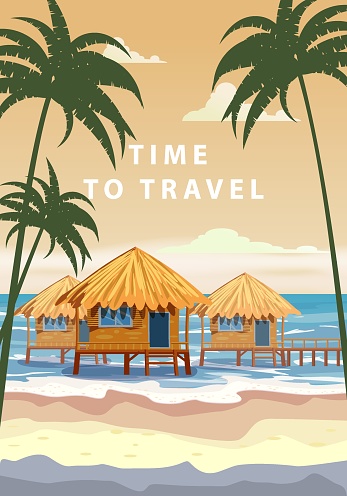 Time to travel. Tropical resort poster vintage. Beach coast traditional huts, palms, ocean. Retro style illustration vector isolated