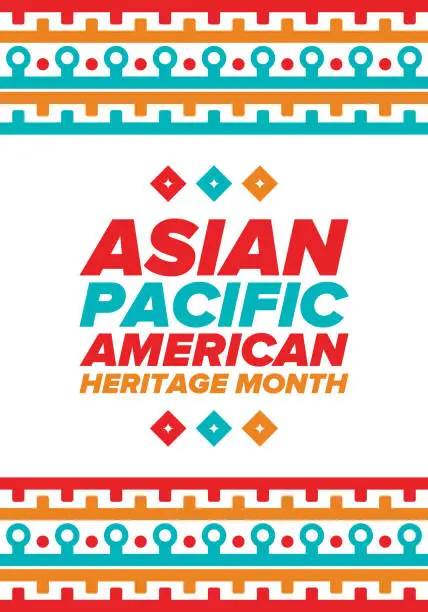 Vector illustration of Asian Pacific American Heritage Month. Celebrated in May. It celebrates the culture, traditions and history of Asian Americans and Pacific Islanders in the United States. Poster, card, banner. Vector