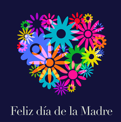 Colourful silhouettes of Flowers for Mothers Day Greeting in Spanish, Feliz dia de la madre, Mothers Day, Mother, Parent, Love - emotion, Celebration, Greeting Card, Springtime, Mothering Sunday