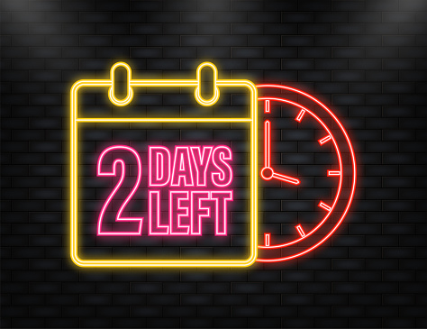 Neon Icon. 2 Days left poster in flat style. Vector illustration for any purpose.