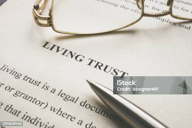Info About Living Trust And Glasses On It Stock Photo - Download Image Now - Will - Legal Document, Trust, Probate