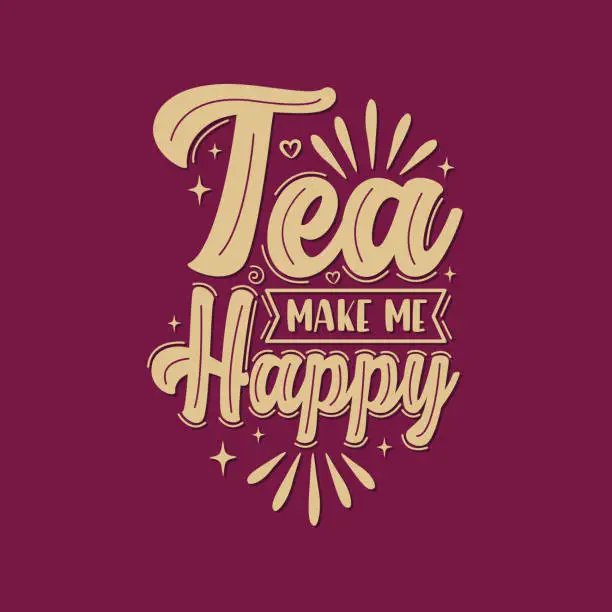 Vector illustration of Tea make me happy