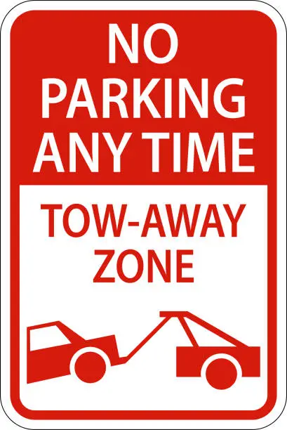 Vector illustration of No Parking Any Time Tow Away Zone Sign On White Background