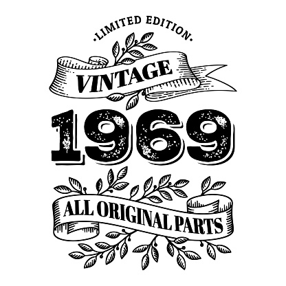 1969 limited edition vintage all original parts. T shirt or birthday card text design. Vector illustration isolated on white background.