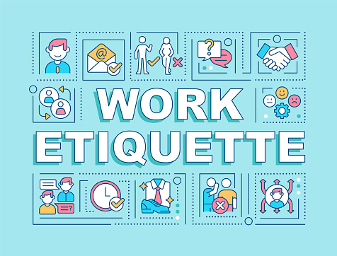 Work etiquette word concepts blue banner. Workplace manners and behavior. Infographics with icons on color background. Isolated typography. Vector illustration with text. Arial-Black font used