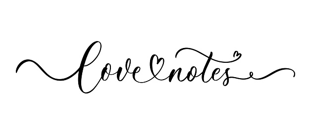 Love notes - typography lettering quote, brush calligraphy banner with thin line