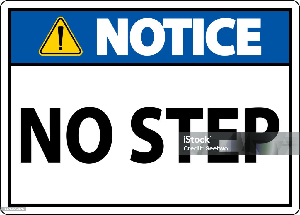 No Step Front Sign Notice No Step Sign On White Background Stock Illustration - Download ...