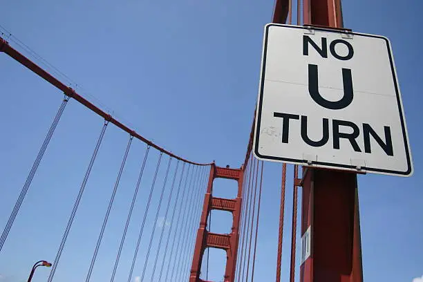 No U turn sign on the Golden Gate Bridge, San Francisco