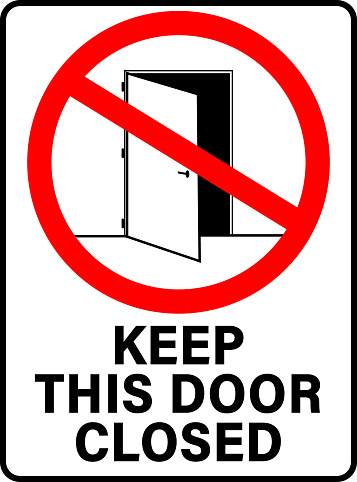 Keep this door closed, warning and ban sign on white background.