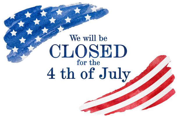 Signboard We will be closed for the 4th of July Signboard with the inscription We will be closed for the 4th of July and a watercolor drawing of the American Flag. Closeup, no people. Congratulations for family, relatives, friends, colleagues independence day stock illustrations